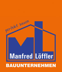Bauunternehmen Manfred Löffler - Perfekt Bauen
